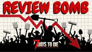 7 Days to Die is Getting DESTROYED but it isn't going to work. Here's Why.