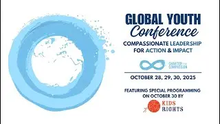 2025 Global Youth Conference: Charter for Compassion Compassionate Youth Award Ceremony
