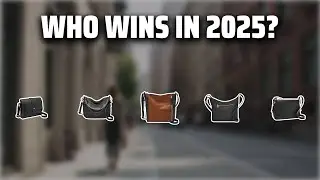The Top 5 Best Crossbody Bag in 2025 - Must Watch Before Buying!