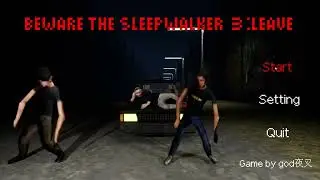 Beware The Sleepwalker 3: Leave Indie Horror game