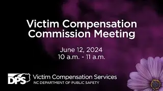 Victim Compensation Commission Meeting