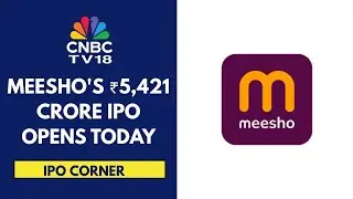 Meesho IPO Opens Today; IPO Proceeds To Be Used For Cloud Infra Investment & Brand Building