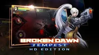 Broken dawn tempest gameplay - C Universe Studio And C Universe Gaming