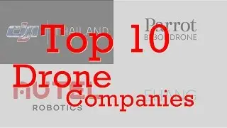 Top 10 Drone Companies will shine in 2017
