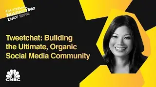 Tweetchat: Building the Ultimate, Organic Social Media Community |  Winnie Sun, CNBC Digital