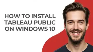 How to Install Tableau Public on Windows 10 - GUIDE!