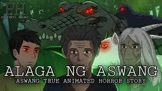 ALAGA NG ASWANG | Kwentong Aswang | Tagalog Horrror Animation | True Story