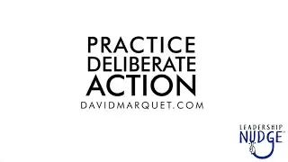 Leadership Nudge 90 - Practice Deliberate Action