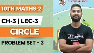 10th Maths 2 | Chapter 3 | Circle | Problem Set-3 | Lecture 3 | Maharashtra Board |