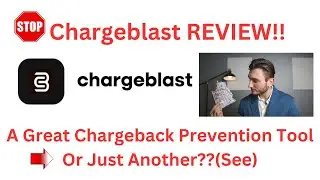 Chargeblast Review-Is This Chargeback Management Tool REALLY Worth It At ALL?See(Do not Use Yet)