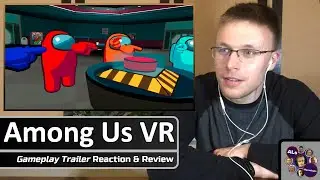 AMONG US VR: Gameplay Trailer Reaction