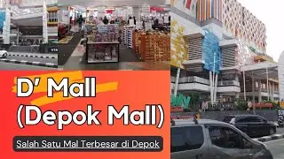 Ini Dia Mal Mewah & Favorit Warga Depok...‼️👍D'MALL  ( Depok Mal )