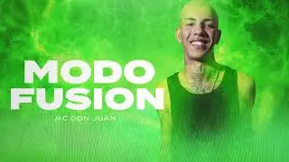 MC Don Juan - Modo Fusion (lyric video)