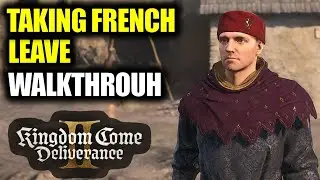 Прохождение &laquo;Training French Leave&raquo; | Kingdom Come Deliverance 2