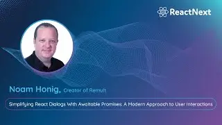 Noam Honig @ ReactNext 24` | Simplifying React Dialogs with Awaitable Promises