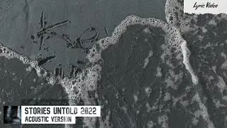Kevin Sunray feat. Gaia Barbero - Stories Untold 2022 (Acoustic Version) (Lyric Video)