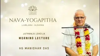 Srimad Bhagavatam 1.12.12 | HG Manidhar das | ISKCON Ljubljana Live
