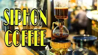 SIPHON COFFEE BREW GUIDE