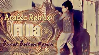 Sara's Dangerous Dance | Arabic Remix - Fi Ha (Burak Balkan Remix) | Master Villa