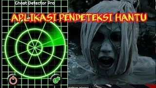 Aplikasi Pendeteksi Hantu Paling Serem di Android || Ghost Detector Pro