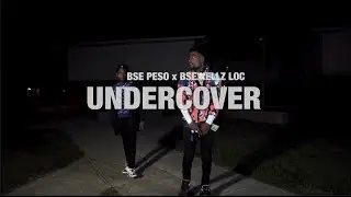 BSE Peso-Undercover feat. BSE Kellz Dir. by Iamvizualz