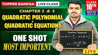 Class 10 Maths Chapter 2 & 4 | #quadraticpolynomial & #quadraticequation   | ONE SHOT | #cbse2026