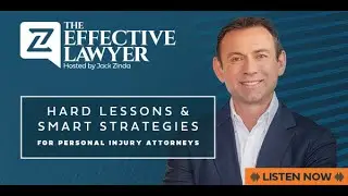 Hard Lessons and Smart Strategies for Personal Injury Attorneys