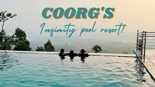 Our fabulous resort stay in COORG at 3398 ft. (with an infinity pool)!!!