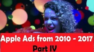 🎯Best Apple Ads Compilation from 2010 - 2017 [Part IV]