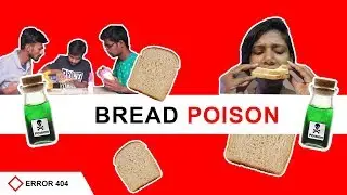 Bread Poison | Error 404