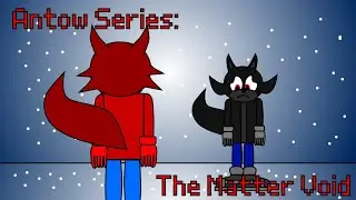 Серия Antow: The Matter Void