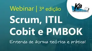 [GEST&Atilde;O E GOVERNAN&Ccedil;A] Aprenda Scrum, ITIL, Cobit e PMBOK na teoria e pr&aacute;tica | 3&ordf; Edi&ccedil;&atilde;o !!
