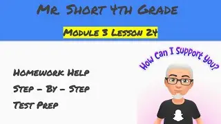 Module 3 Lesson 24 Eureka Math Homework Help (4th Grade)
