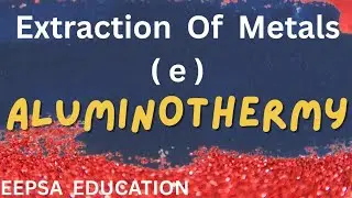 Aluminothermy  or thermite process in extraction of metals