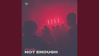 Not Enough