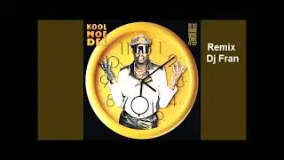 Kool Moe Dee - Do You Know Whats Time Is It (Remix Dj Fran)