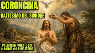 👑CORONCINA del Battesimo del Signore per le Anime del Purgatorio🔥Liberazione Eterna