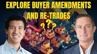 A Must Know for Effective Due Diligence: Explore Buyer Amendments and Re-Trades