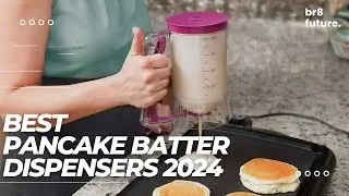 Best Pancake Batter Dispensers 2024 🥞🌟 Say Goodbye to Messy Pouring and Uneven Portions!