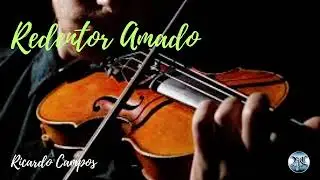 Redentor Amado - Compositor  Ricardo Campos