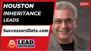 Mastering Pre-Probate and Inheritance Leads Across Houston by Successorsdata.com