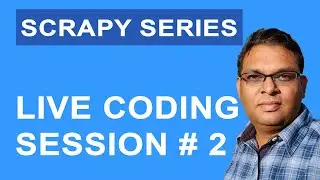 Live Coding - Web Scraping - Solving Freelance Gig using Python Scrapy