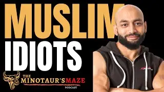 MUSLIMS Are WRONG With Marketing, Mindset & Fitness | Adam Kaan | The Minotaur's Maze Podcast