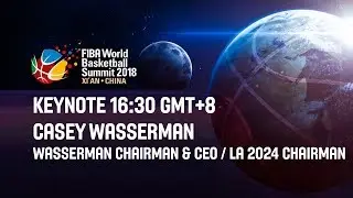 Casey Wasserman's Keynote - World Basketball Summit 2018