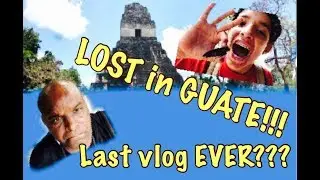 Last Vlog Ever???😳 DANGEROUS TIKAL ROADTRIP!