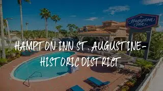 Hampton Inn St. Augustine-Historic District Review - St. Augustine , United States of America