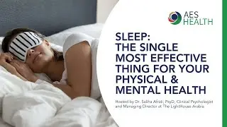Sleep - The single most effective thing for your physical and mental health