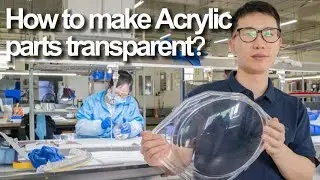 Get acrylic looks transparent: Sanding and Polishing Process｜WayKen Rapid Manufacturing