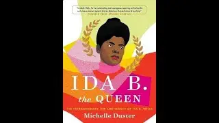 Ida B. the Queen: A Conversation with Michelle Duster
