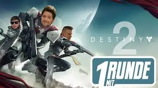 1 Runde mit Destiny 2 mit Simon, Markus & Dennis H.